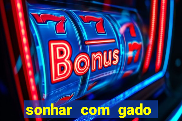 sonhar com gado jogo do bicho